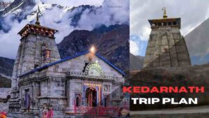 kedarnath trip plan