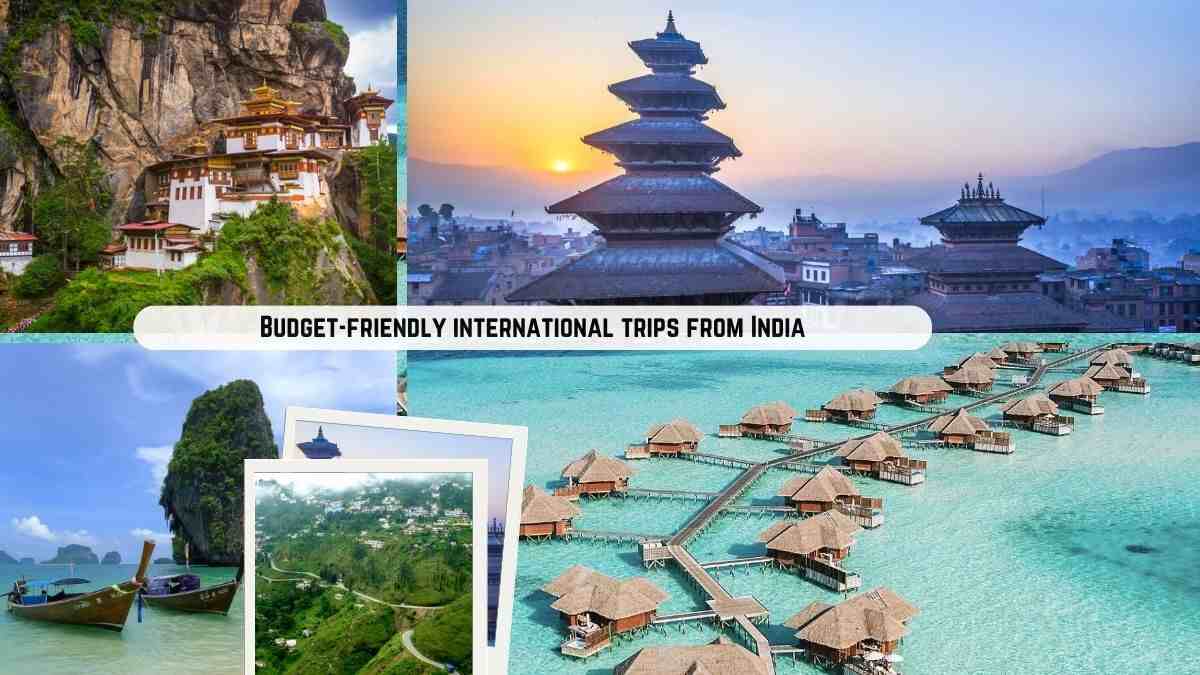 Budget-friendly international trips from India